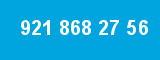 921 868 27 56